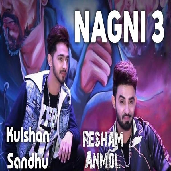 Nagni 3 Resham Singh Anmol,Kulshan Sandhu