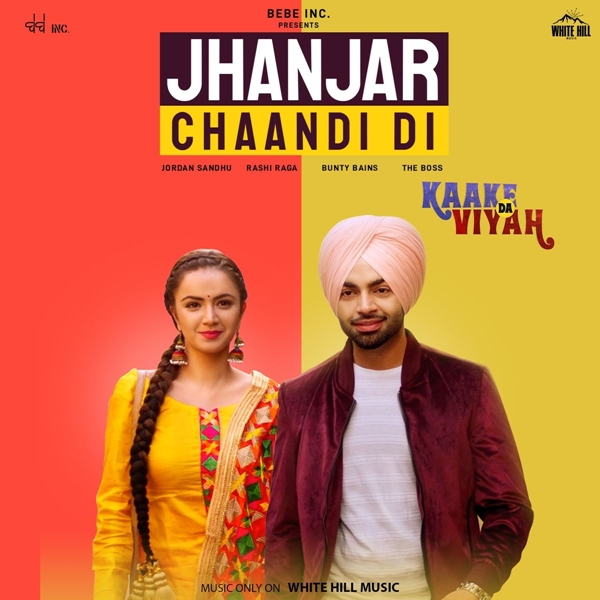 Jhanjar Chaandi Di (Kaake Da Viyah) Jordan Sandhu,Rashi Raga