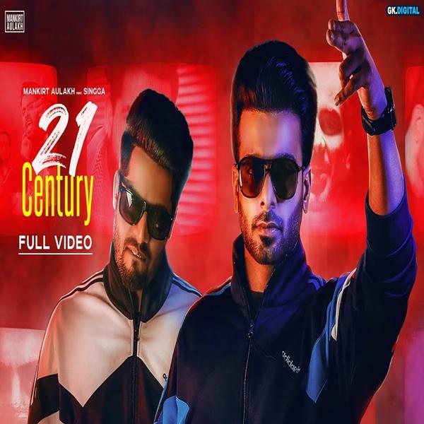 21 Century Mankirt Aulakh,Singga