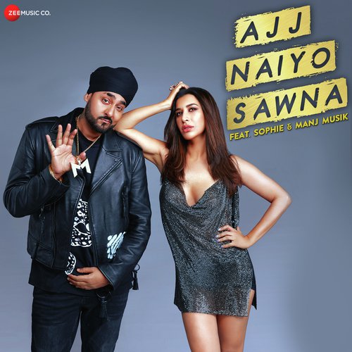 Ajj Naiyo Sawna Sophie, Manj Musik