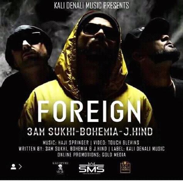 Foreign 3AM Sukhi,Bohemia,J Hind