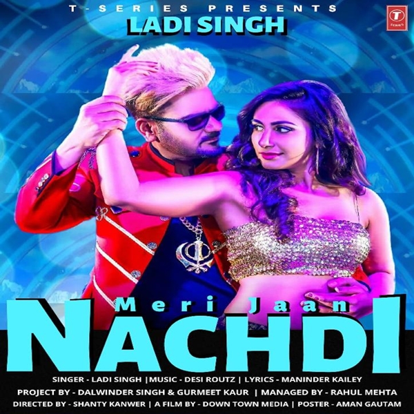 Meri Jaan Nachdi Ladi Singh