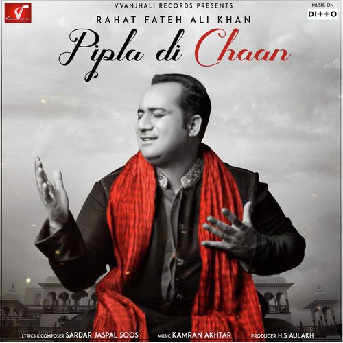 Pipla Di Chhaan Rahat Fateh Ali Khan