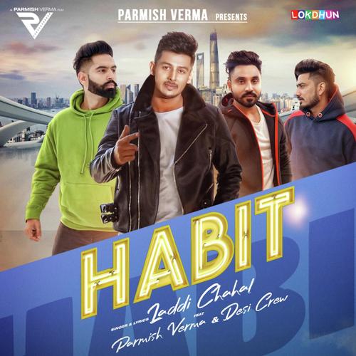 Habit Laddi Chahal, Parmish Verma