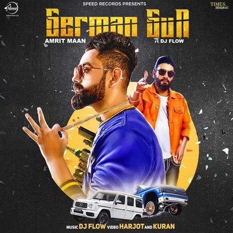 German Gun Amrit Maan,Dj Flow