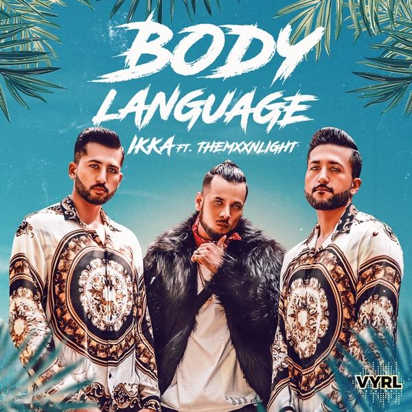 Body Language Ikka,Themxxnlight