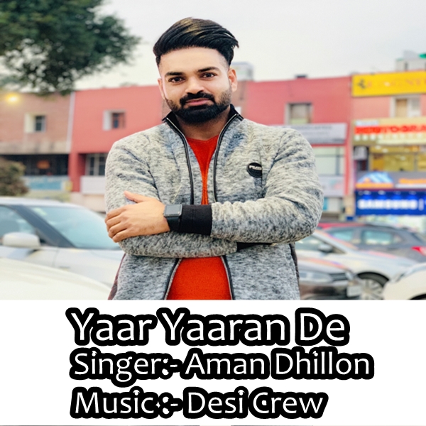 Yaar Yaaran De Aman Dhillon