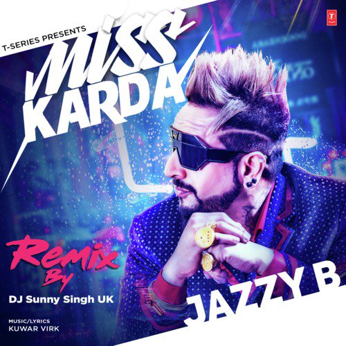 Miss Karda Remix Jazzy B, Dj Sunny Singh Uk