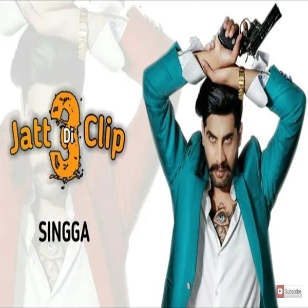 Jatt Di Clip 3 Singga