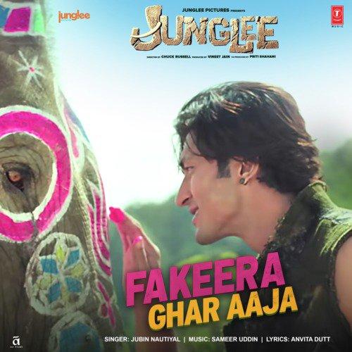 Fakeera Ghar Aaja (Junglee) Jubin Nautiyal