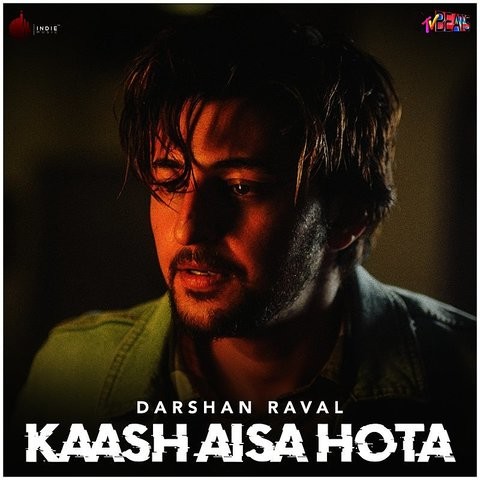 Kaash Aisa Hota Darshan Raval