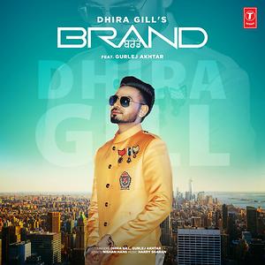 Brand Dhira Gill, Gurlej Akhtar