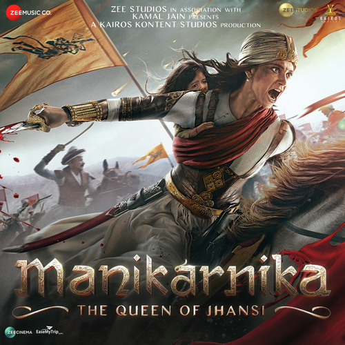 Manikarnika - The Queen Of Jhansi Hamsika Iyer, Siddharth Mahadevan