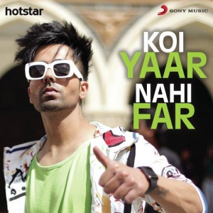 Koi Yaar Nahi Far Hardy Sandhu