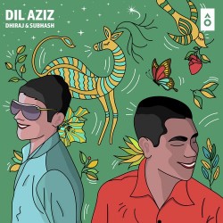 Dil Aziz Subhash Kumar,Dheeraj Kumar Gupta