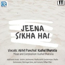 Jeena Sikha Hai Akhil Panchal,Kushal Bharatia