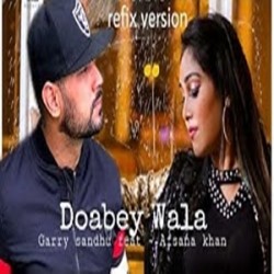 Doabey Wala Refix Garry Sandhu, Afsana Khan