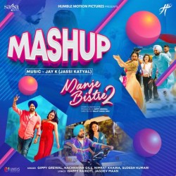 Manje Bistre 2 Mashup Nimrat Khaira,Gippy Grewal