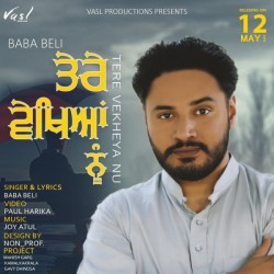 Tere Vekhya Nu (Belipuna Live) Baba Beli