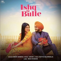 Ishq De Bulle (Title Track) Amar Sandhu