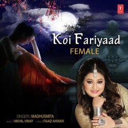 Koi Fariyaad Madhushmita