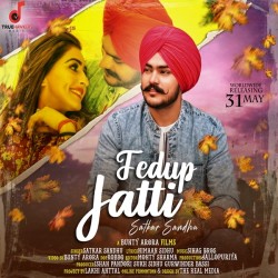 Fedup Jatti Satkar Sandhu