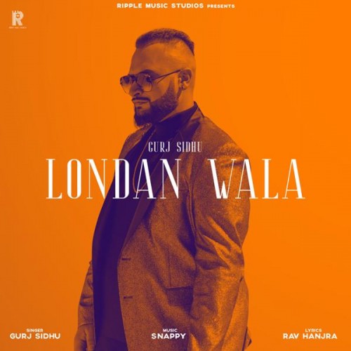 London Wala Gurj Sidhu