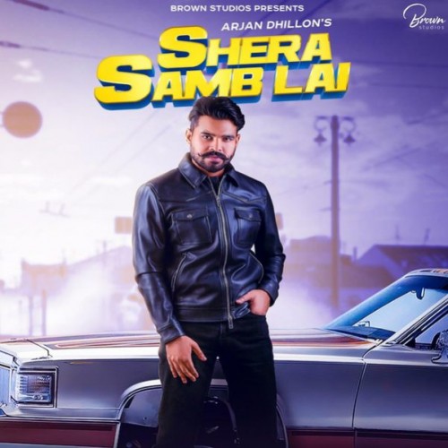 Shera Samb Lai Arjan Dhillon