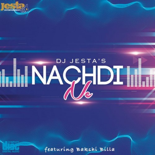 Nachdi Ne DJ Jesta, Bakshi Billa