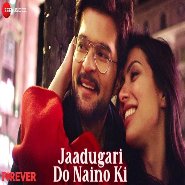 Jaadugari Do Naino Ki (Forever) Vinay Ram Tiwari