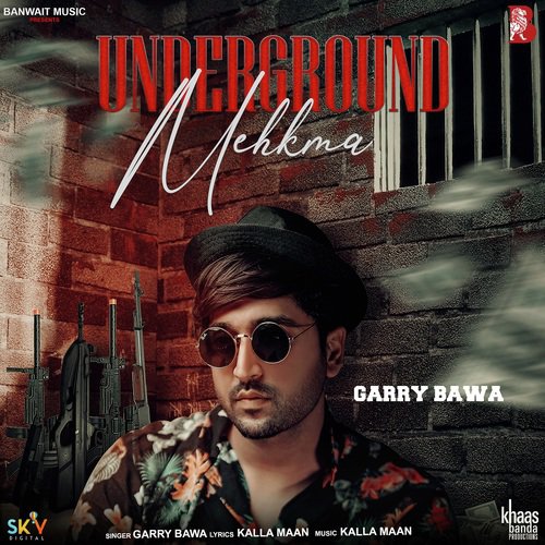 Underground Mehkma Garry Bawa