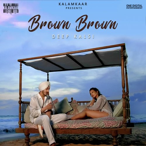 Brown Brown Deep Kalsi