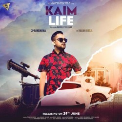 Kaim Life JP Randhawa,Karan Aujla