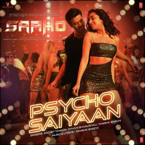 Psycho Saiyaan (Saaho) Dhvani Bhanushali , Sachet Tandon