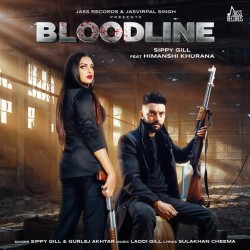 Bloodline Sippy Gill,Gurlej Akhtar