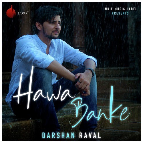 Hawa Banke Darshan Raval