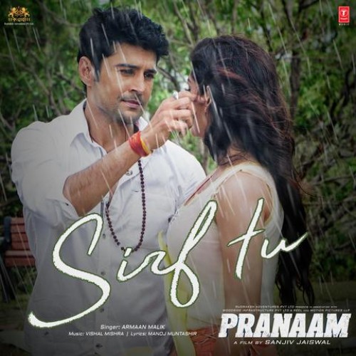 Sirf Tu From Pranaam Armaan Malik