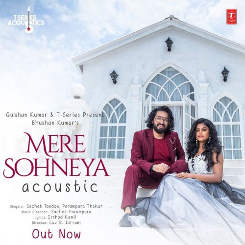 Mere Sohneya Acoustic Sachet Tandon,Parampara Thakur