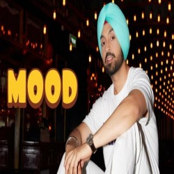 Mood Diljit Dosanjh