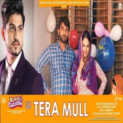 Tera Mull (Munda Hi Chahida) Gurnam Bhullar