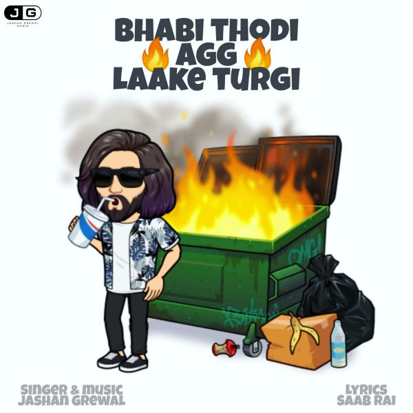 Bhabi Thodi Agg Laake Turgi Jashan Grewal