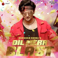 Dil Mera Blast Darshan Raval