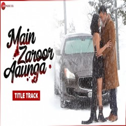 Main Zaroor Aaunga Title Track Mohammed Irfan