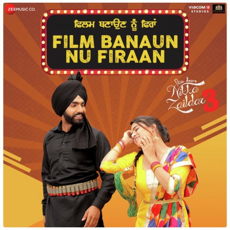 Film Banaun Nu Firaan (Nikka Zaildar 3) Ammy Virk