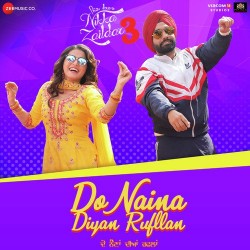 Do Naina Diyan Rufllan (Nikka Zaildar 3) Nachhatar Gill