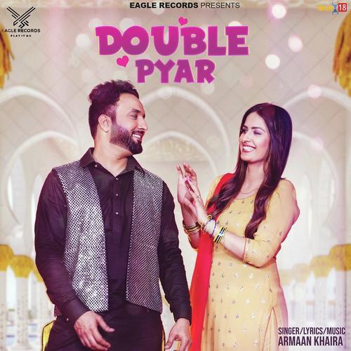 Double Pyar Armaan Khaira