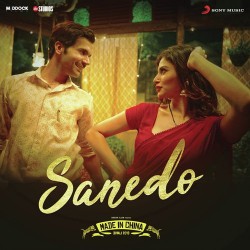 Sanedo (Made In China) Mika Singh,Nikhita Gandhi,Benny Dayal