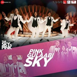 Pink Gulaabi Sky (The Sky Is Pink) Shashwat Singh,Jonita Gandhi