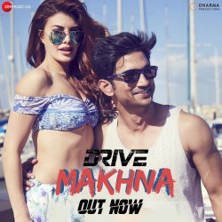 Makhna (Drive) Tanishk Bagchi,Yasser Desai,Asees Kaur