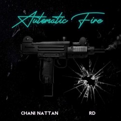 Automatic Fire RD,Chani Nattan